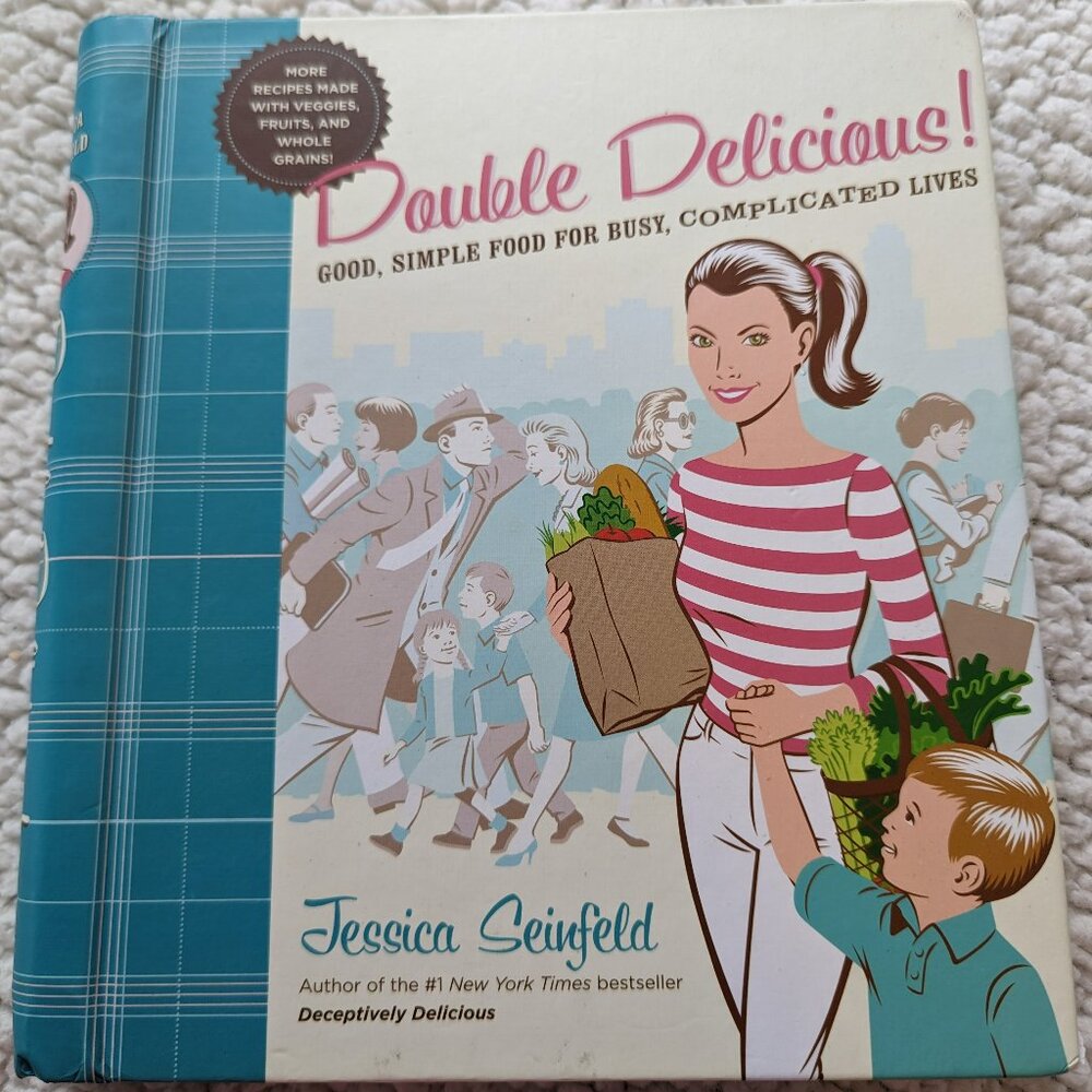Jessica Seinfeld Cookbook Double Delicious Entertaining